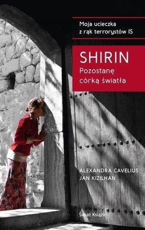 Shirin. Pozostanę córką światła