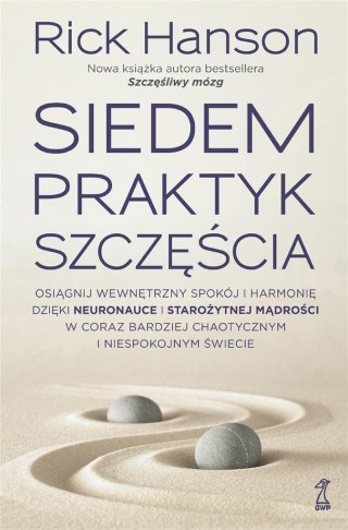 Siedem praktyk szczęścia. Osiągnij wewnętrzny..