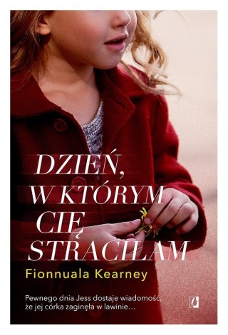 Dzień, w którym cię straciłam