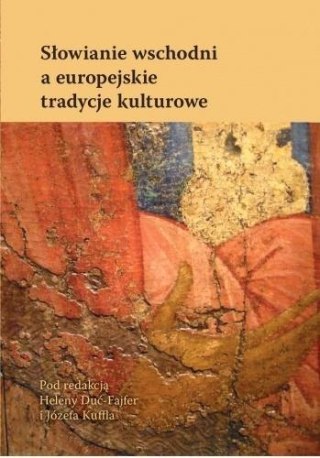 Słowianie wschodni a europejskie tradycje kultur