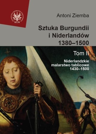 Sztuka Burgundii i Niderlandów 1380-1500 T.2