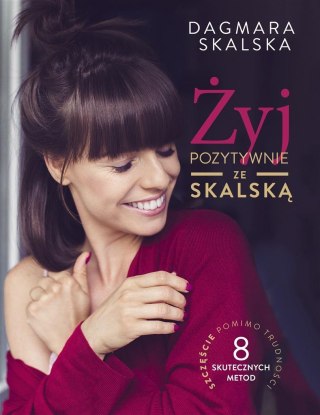 Żyj pozytywnie ze Skalską