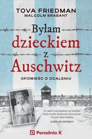 Byłam dzieckiem Auschwitz. Opowieść o Ocaleniu