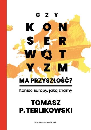 Czy konserwatyzm ma przyszłość?