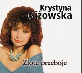 Krystyna Giżowska - Złote Przeboje