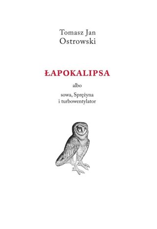 Łapokalipsa albo sowa, sprężyna i turbowentylator