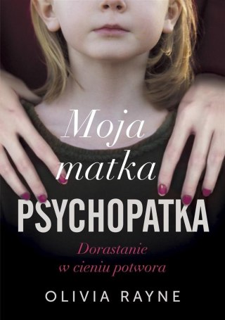 Moja matka psychopatka