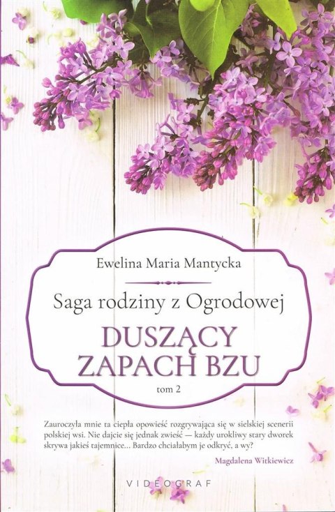 Saga rodziny z Ogrodowej T.2 Duszący zapach bzu