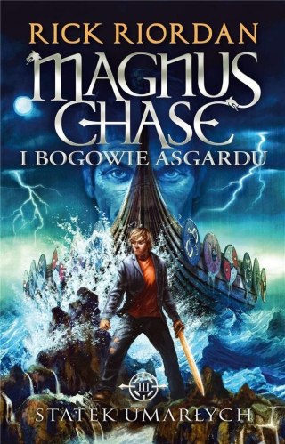 Magnus Chase i bogowie Asgardu T.3 Statek umarłych