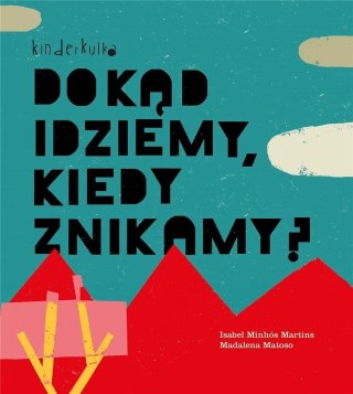 Dokąd idziemy, kiedy znikamy? w.2023