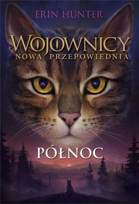 Wojownicy. Nowa przepowiednia T.1 Północ w.2023