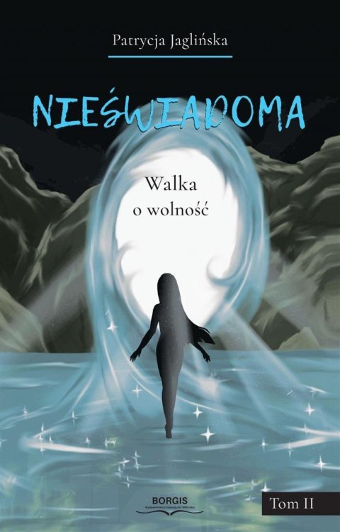 Nieświadoma T.2 Walka o wolność