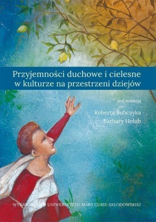 Przyjemności duchowe i cielesne w kulturze...