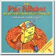 Jak Pan Alfabet do przedszkola maszerował