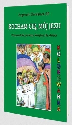 Kocham Cię, mój Jezu