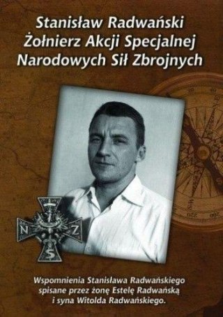 Stanisław Radwański - żołnierz Akcji Specjalnej..