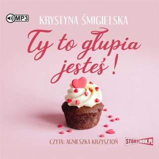 Ty to głupia jesteś! audiobook