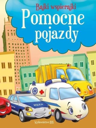 Bajki wspierajki. Pomocne pojazdy