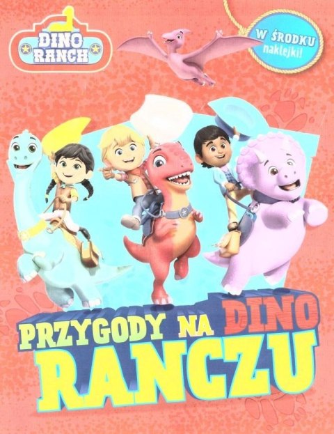 Dino Ranch. Przygody na Dino Ranczu