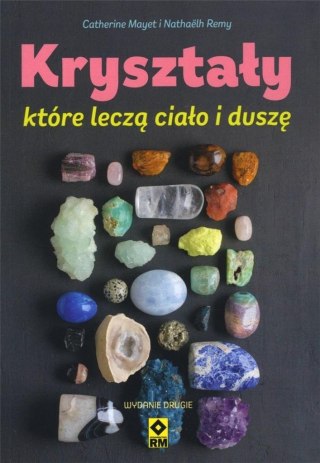 Kryształy, które leczą ciało i duszę