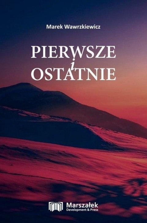 Pierwsze i ostatnie