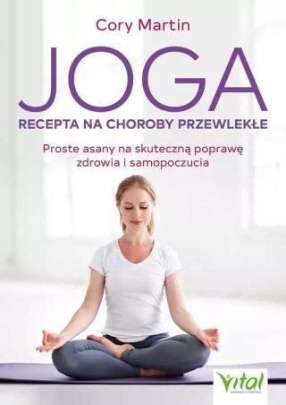 Joga - recepta na choroby przewlekłe