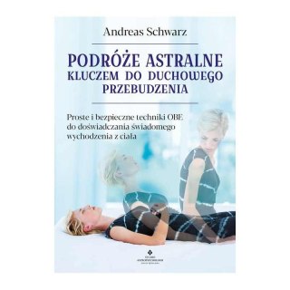 Podróże astralne kluczem do duchowego przebudzenia