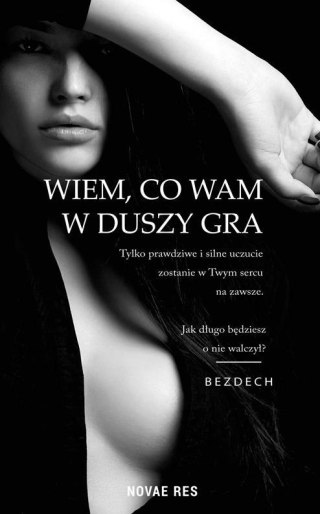 Wiem, co wam w duszy gra