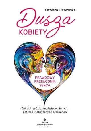 Dusza kobiety prawdziwy przewodnik serca