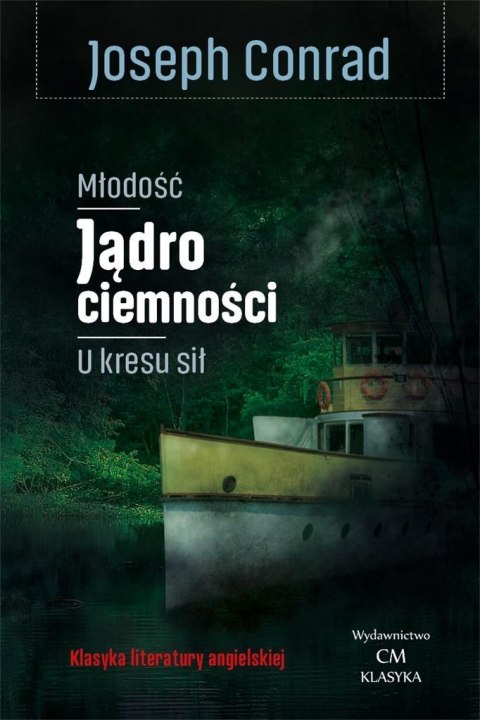 Młodość, Jądro ciemności, U kresu sił