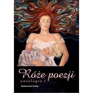 Róże poezji T.3 Antologia