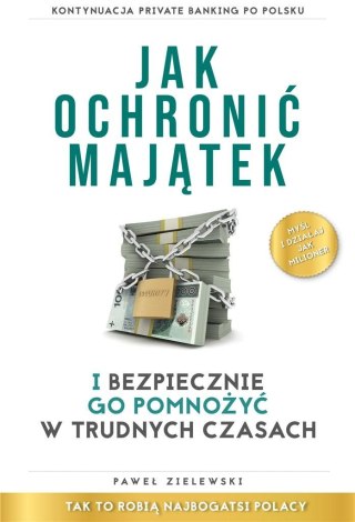 Jak ochronić majątek i bezpiecznie go pomnożyć...