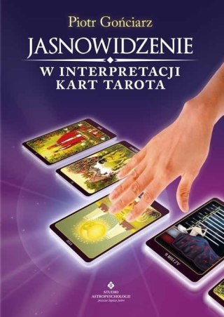 Jasnowidzenie w interpretacji kart Tarota