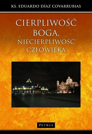 Cierpliwość Boga, niecierpliwość człowieka