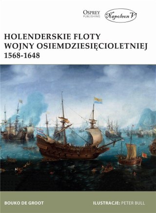 Holenderskie floty Wojny Osiemdziesięcioletniej...