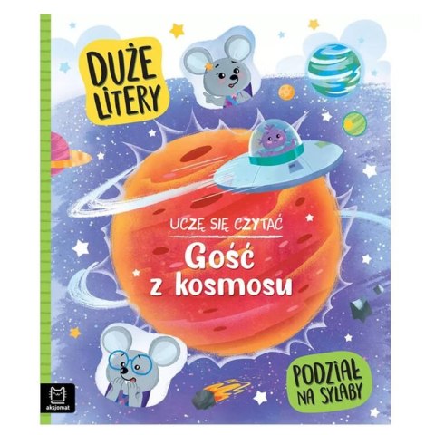 Uczę się czytać. Gość z kosmosu. Duże litery Podział na sylabyKS0984