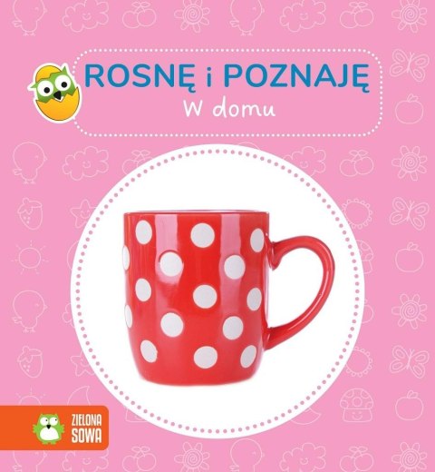 Rosnę i poznaję. W domu