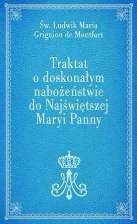 Traktat o doskonałym nabożeństwie do NMP