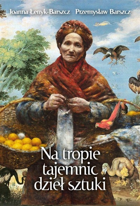 Na tropie tajemnic dzieł sztuki