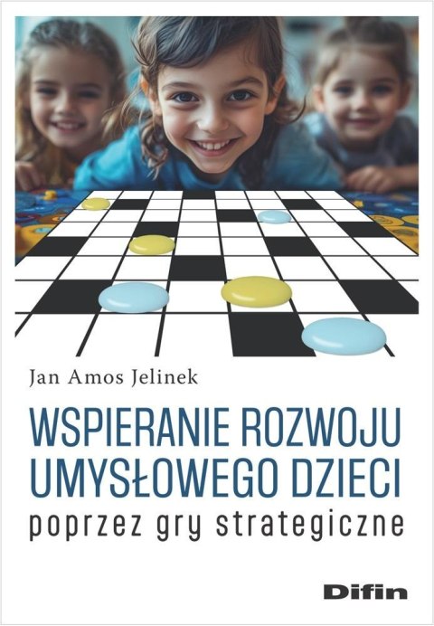 Wspieranie rozwoju umysłowego dzieci poprzez gry..