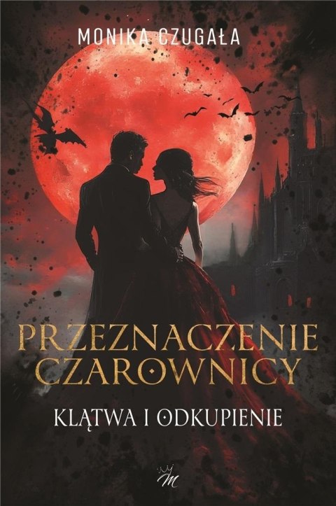 Przeznaczenie Czarownicy. Klątwa i odkupienie