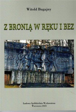 Z bronią w ręku i bez