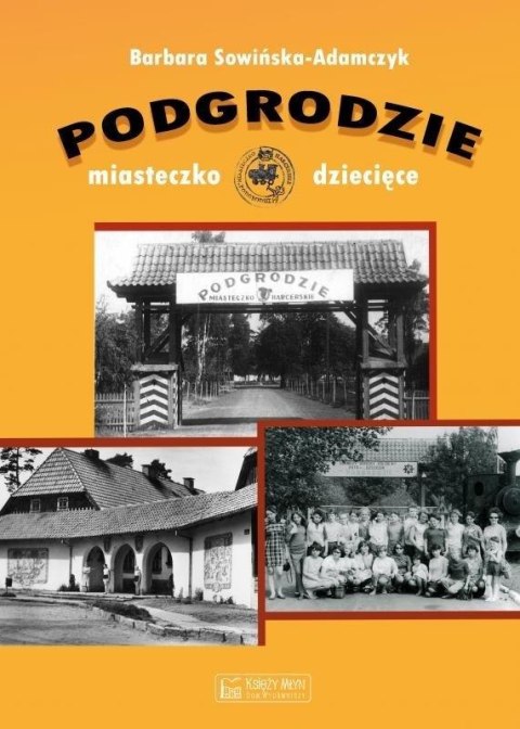 Podgrodzie. Miasteczko dziecięce