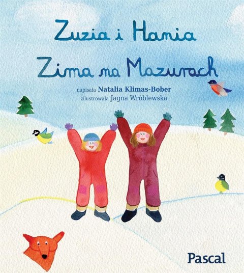 Zuzia i Hania. Zima na Mazurach