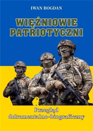 Więźniowie patriotyczni. Przegląd dokumentalno...