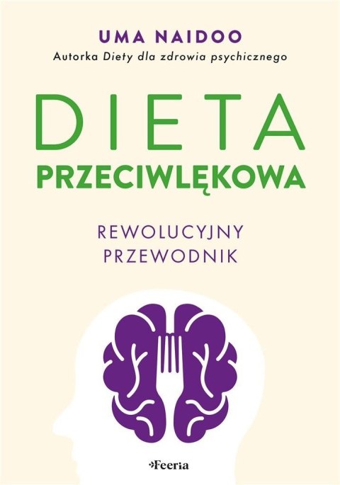 Dieta przeciwlękowa. Rewolucyjny przewodnik