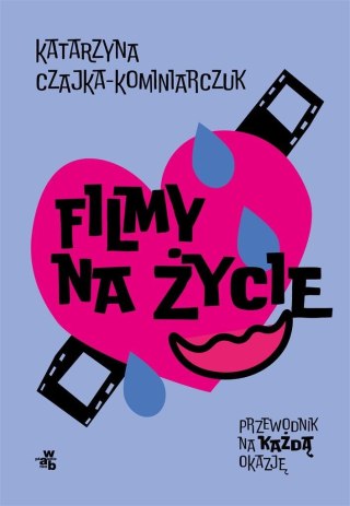 Filmy na życie. Przewodnik na każdą okazję