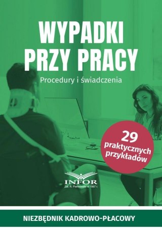 Wypadki przy pracy. Procedury i świadczenia