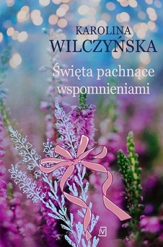 Święta pachnące wspomnieniami