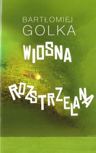 Wiosna rozstrzelana